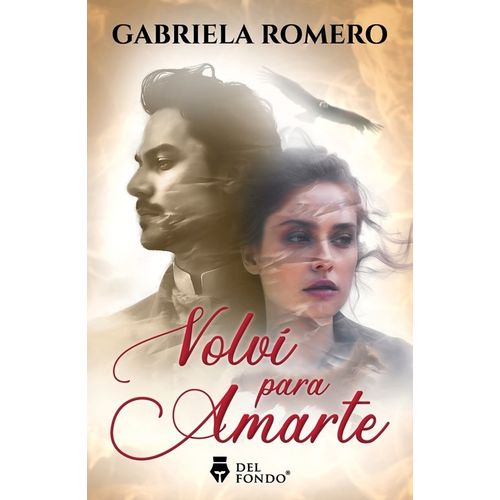 VOLVI PARA AMARTE - GABRIELA ROMERO