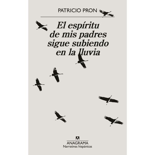 EL ESPIRITU DE MIS PADRES SIGUE SUBIENDO EN LA LLUVIA - PRON