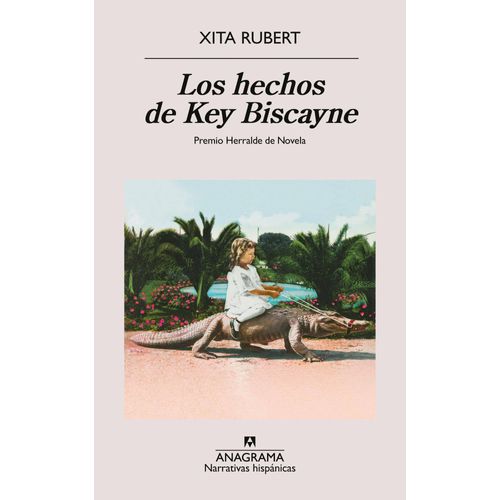 LOS HECHOS DE KEY BISCAYNE - XITA RUBERT
