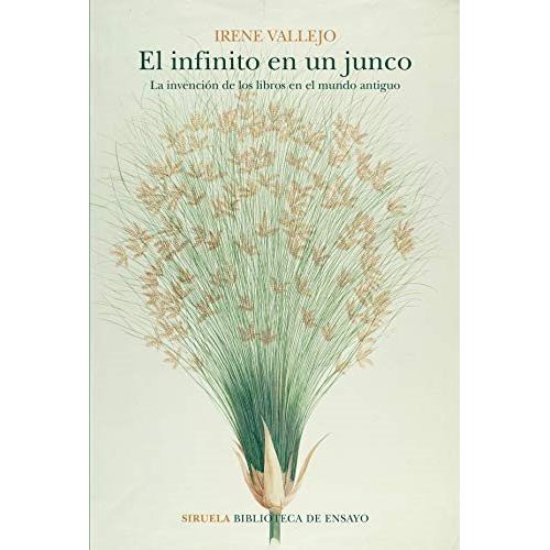 EL INFINITO EN UN JUNCO - LA INVENCION DE LOS LIBROS EN EL M