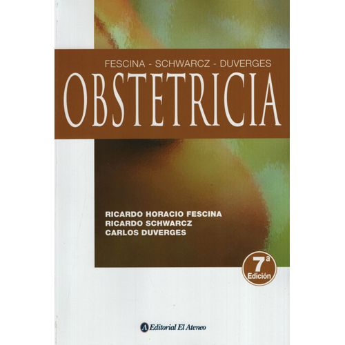 LIBRO OBSTETRICIA - FESCINA / SCHWARCZ / DUVERGES - 7º EDICI