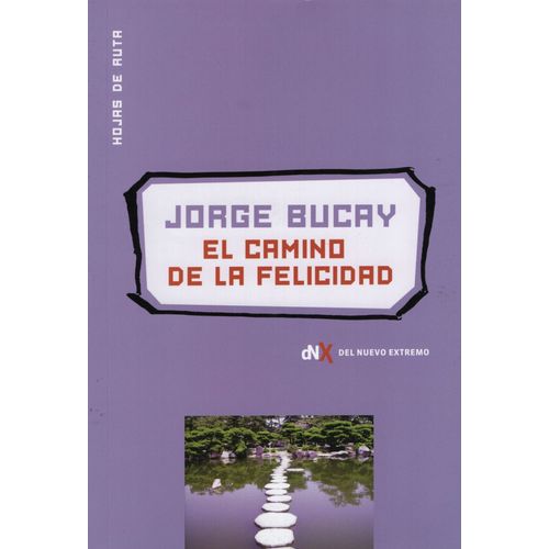 EL CAMINO DE LA FELICIDAD - JORGE BUCAY