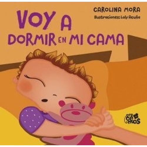 VOY A DORMIR EN MI CAMA - CAROLINA MORA