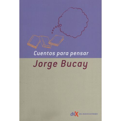 CUENTOS PARA PENSAR - JORGE BUCAY