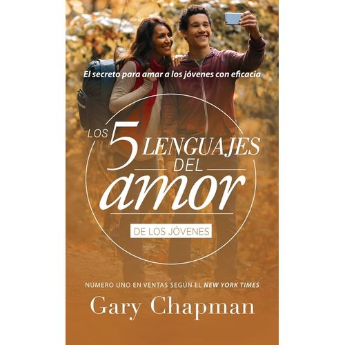 LOS CINCO LENGUAJES DEL AMOR DE LOS JOVENES - GARY CHAPMAN
