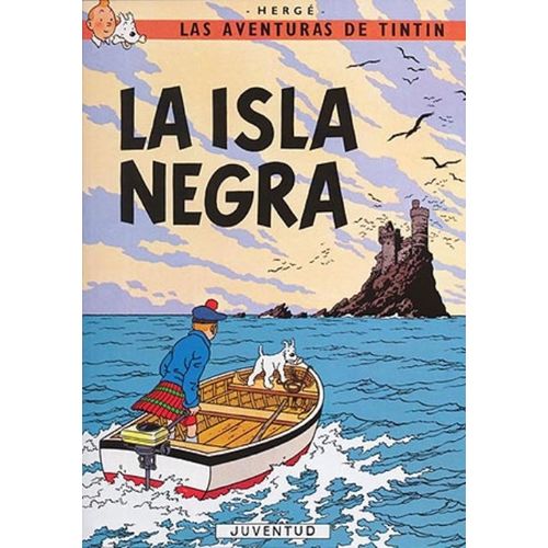 LA ISLA NEGRA - LAS AVENTURAS DE TINTIN - HERGE