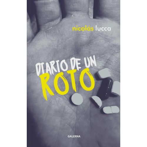 DIARIO DE UN ROTO - NICOLAS LUCCA DIARIO DE UN ROTO - NICOLAS LUCCA