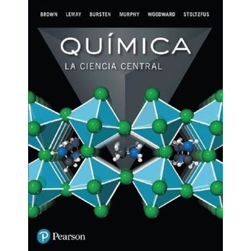 QUIMICA - LA CIENCIA CENTRAL - THEODORE BROWN