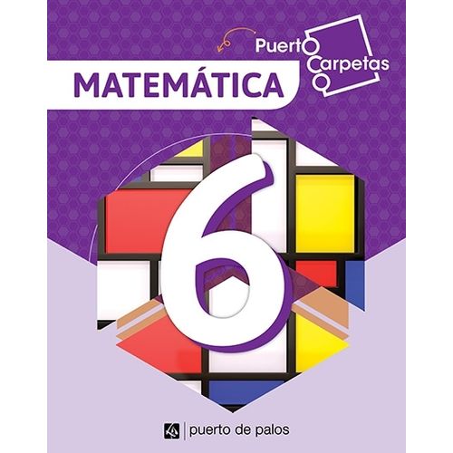 PUERTO CARPETAS 6 MATEMATICA - PUERTO DE PALOS