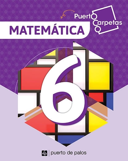 PUERTO CARPETAS 6 MATEMATICA - PUERTO DE PALOS