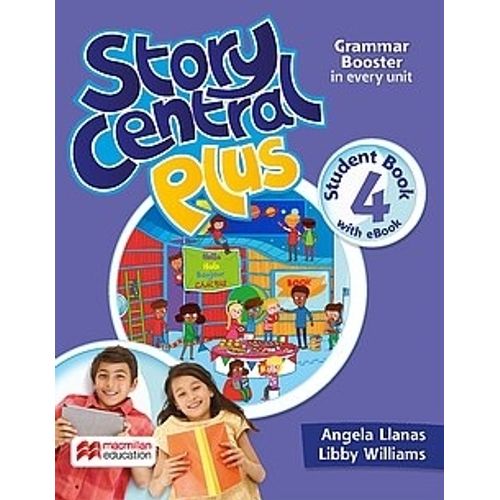 STORY CENTRAL PLUS 4 - STUDENT'S BOOK + READER + E BOOK + CL