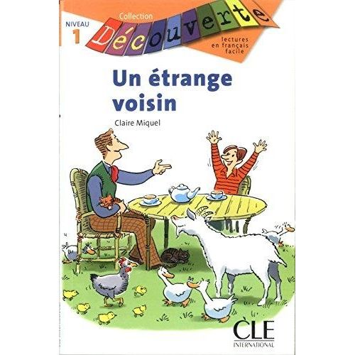 UN ETRANGE VOISIN - NIVEAU 1 UN ETRANGE VOISIN - NIVEAU 1
