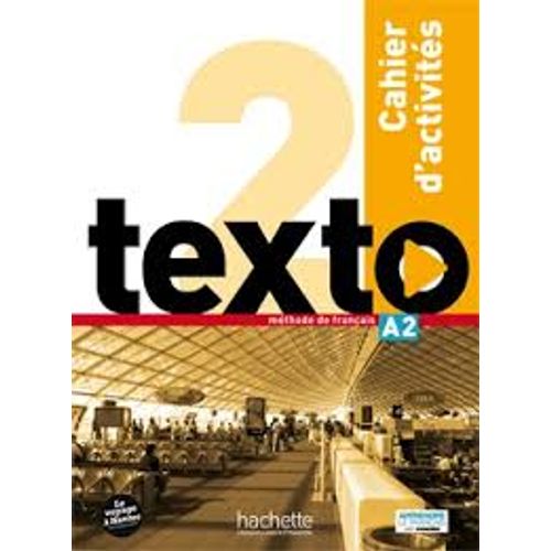 TEXTO 2 - CAHIER D'ACTIVITES + CD AUDIO
