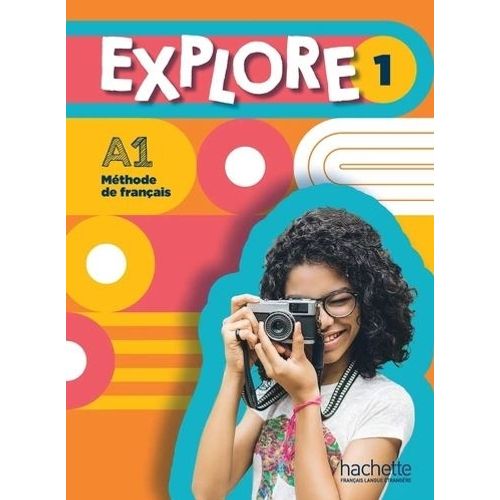 EXPLORE 1 A1 - LIVRE DE L'ELEVE