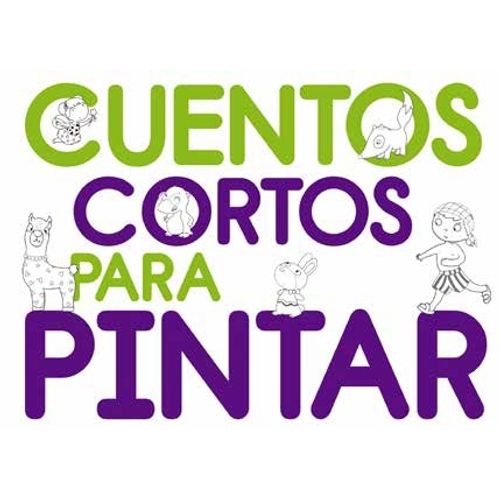 CUENTOS CORTOS PARA PINTAR 2 CUENTOS CORTOS PARA PINTAR 2