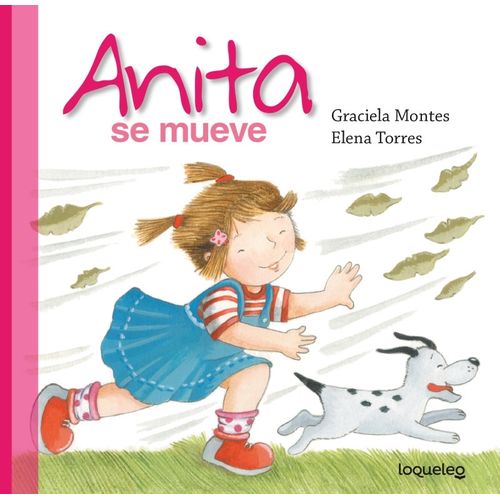 ANITA SE MUEVE - LOQUELEO - GRACIELA MONTES