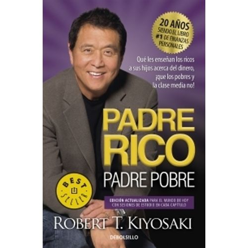 PADRE RICO, PADRE POBRE - ROBERT T. KIYOSAKI