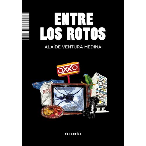 ENTRE LOS ROTOS - ALAIDE VENTURA MEDINA
