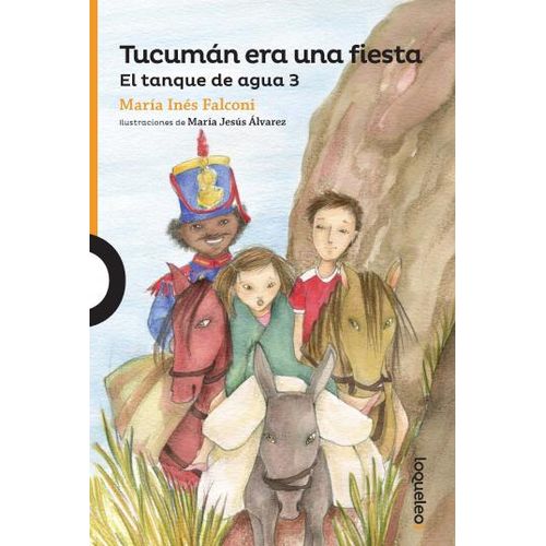 TUCUMAN ERA UNA FIESTA - EL TANQUE DE AGUA 3 - LOQUELEO NARA