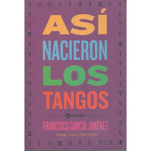 ASI NACIERON LOS TANGOS ASI NACIERON LOS TANGOS
