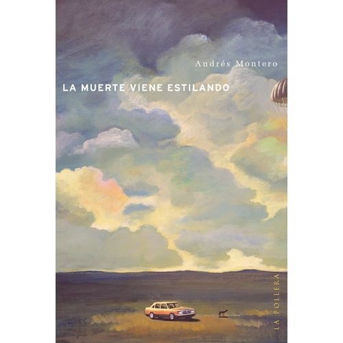 LA MUERTE VIENE ESTILANDO - ANDRES MONTERO
