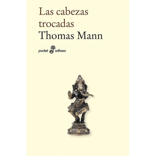 LAS CABEZAS TROCADAS - THOMAS MANN