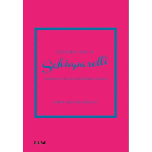 PEQUEÑO LIBRO DE SCHIAPARELLI - EMMA BAXTER-WRIGHT