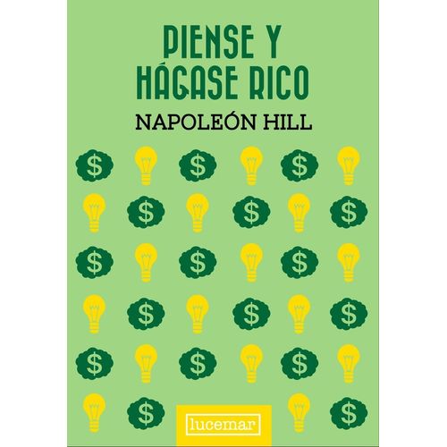 PIENSE Y HAGASE RICO - NAPOLEON HILL
