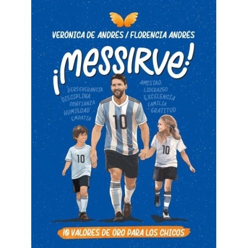 MESSIRVE! - 10 VALORES DE ORO PARA LOS CHICOS - FLORENCIA AN