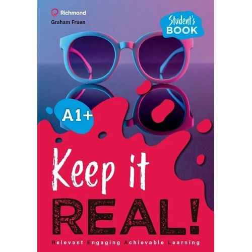KEEP IT REAL ! A1+ - STUDENT'S BOOK