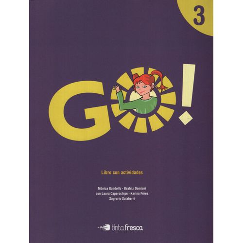 GO 3 - STUDENT'S BOOK (LIBRO CON ACTIVIDADES) GO 3 - STUDENT'S BOOK (LIBRO CON ACTIVIDADES)
