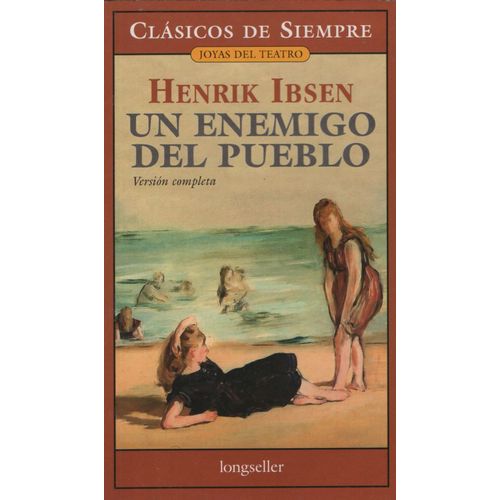 UN ENEMIGO DEL PUEBLO - HENRIK IBSEN
