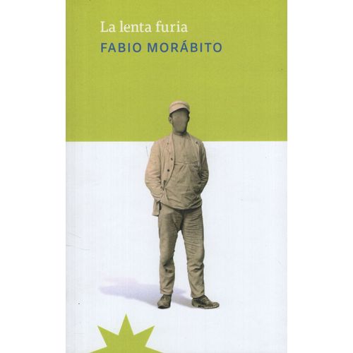 LA LENTA FURIA - FABIO MORABITO