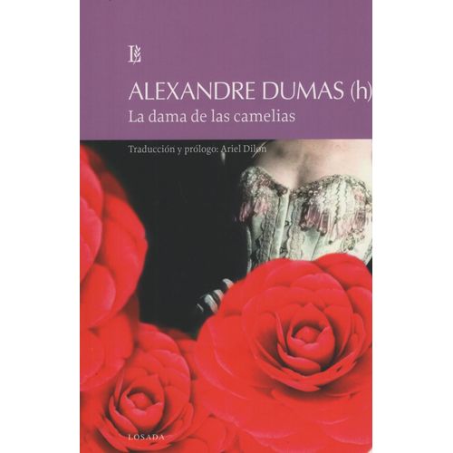 LA DAMA DE LAS CAMELIAS - ALEXANDRE DUMAS - LOSADA