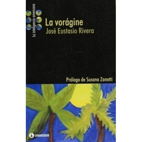 LA VORAGINE - JOSE EUSTASIO RIVERA