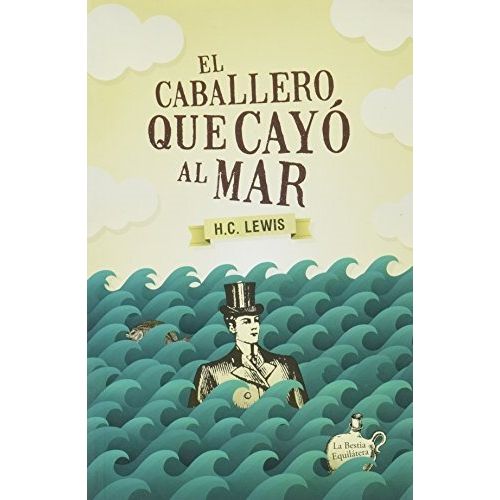 LIBRO EL CABALLERO QUE CAYO AL MAR - LEWIS