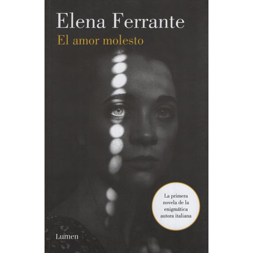 LIBRO EL AMOR MOLESTO - ELENA FERRANTE