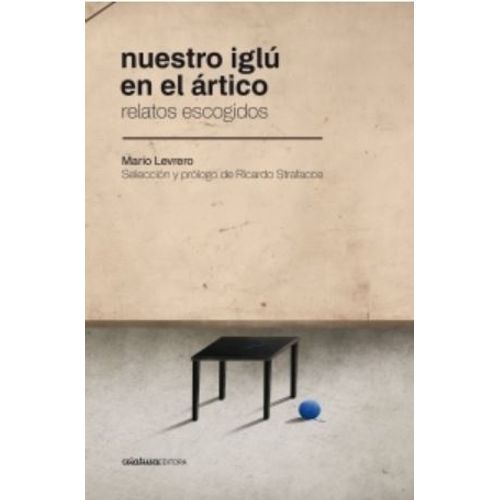 NUESTRO IGLU EN EL ARTICO - MARIO LEVRERO