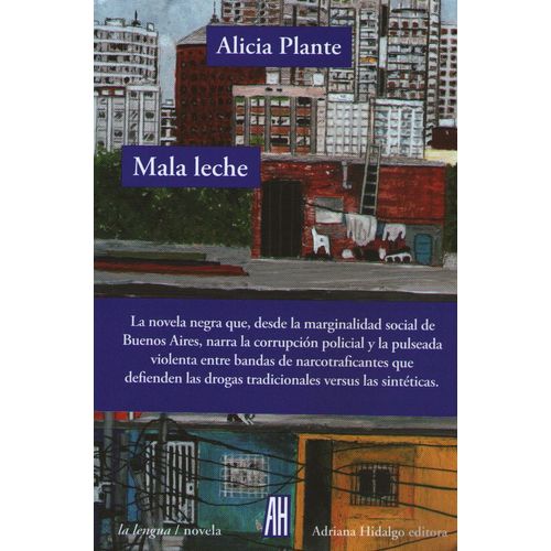MALA LECHE - NOVELA - ALICIA PLANTE