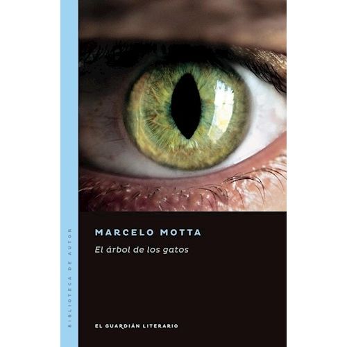 EL ARBOL DE LOS GATOS - MARCELO MOTTA