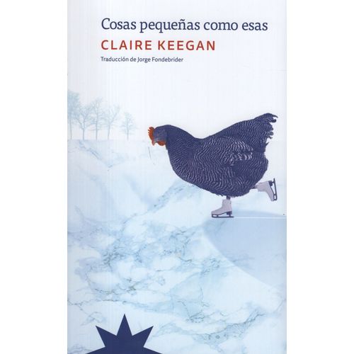 LIBRO COSAS PEQUEÑAS COMO ESAS - CLAIRE KEEGAN