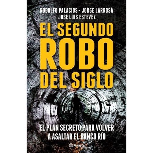EL SEGUNDO ROBO DEL SIGLO - RODOLFO PALACIOS