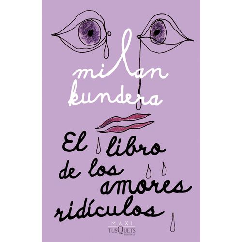 EL LIBRO DE LOS AMORES RIDICULOS - MILAN KUNDERA