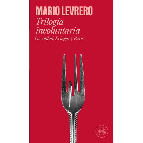 TRILOGIA INVOLUNTARIA - MARIO LEVRERO