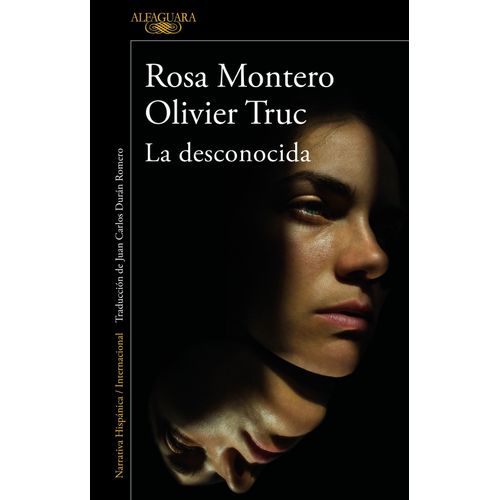 LA DESCONOCIDA - ROSA MONTERO - OLIVIER TRUC