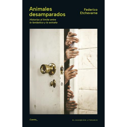 ANIMALES DESAMPARADOS - FEDERICO ETCHEVARNE