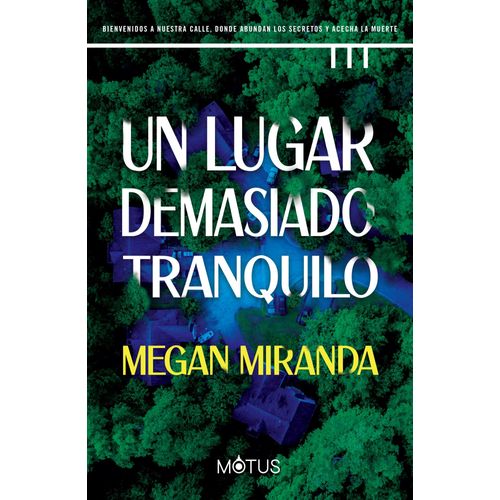 UN LUGAR DEMASIADO TRANQUILO - MEGAN MIRANDA
