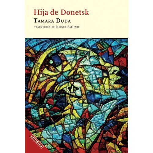 HIJA DE DONETSK - TAMARA DUDA