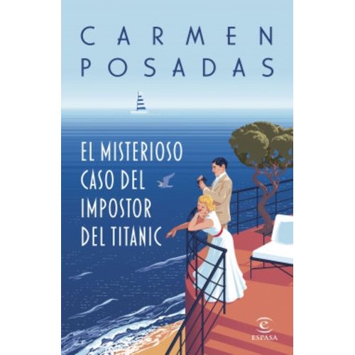 EL MISTERIOSO CASO DEL IMPOSTOR DEL TITANIC - CARMEN POSADAS