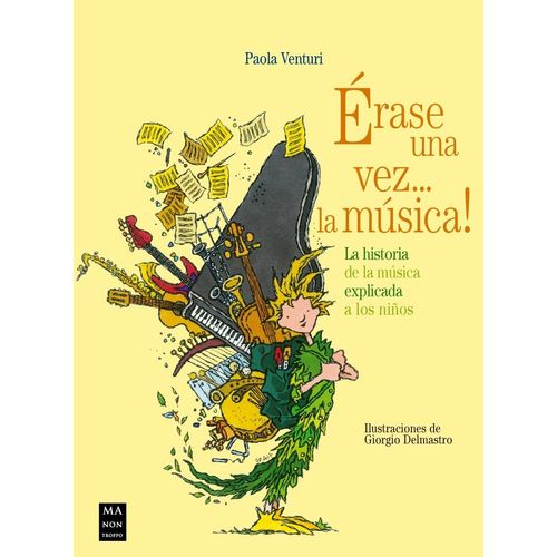 ERASE UNA VEZ... LA MUSICA LA HISTORIA DE LA MUSICA EXPLICAD